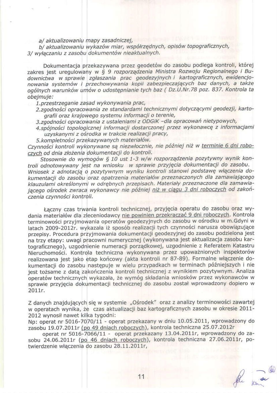 geodezyjnych i kartogrufidnych. ewidencja' nawanla system6w I pzechowywanla kopii zabezpleczal4cvch baz danvcht a tekze og6lnych warunk6w um6w o udostqpnlanle tych baz ( Dz.U N. 7A poz.