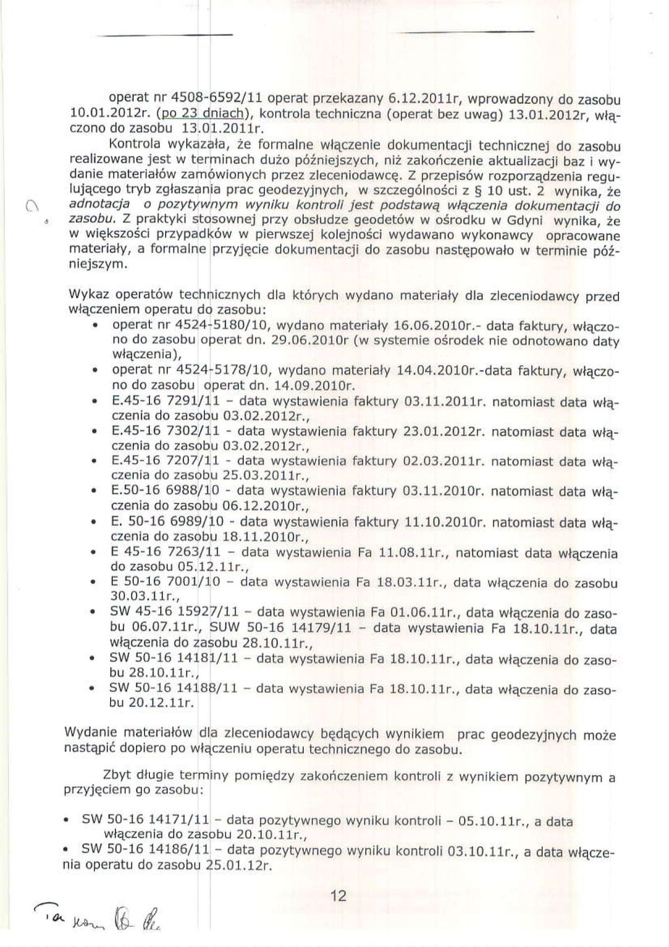 geodezy,nvch, w szczeg6 4os(i z 5 ro irsr,, wyrika;ze adnotacja o pozytywhyn ynlku kantrct jest podstaw4 wheenta dokumentaqt do zasoru, z praktykl stosownej przy obstudze geod r6w w ogrodku w Gdynt