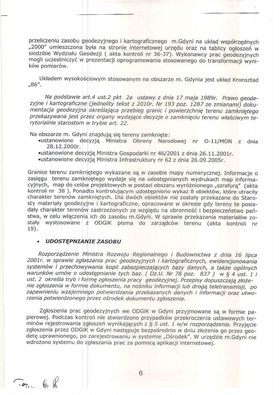 uczestniczya w pr zentacjt oprogramowania stosowanego do transformacjt wyni_ Ukiadem wysokoeciowym srosowanym na obszane fr, Gdyila jest uktad Kronsztad,,46", Na podstawle aft,4 ust.