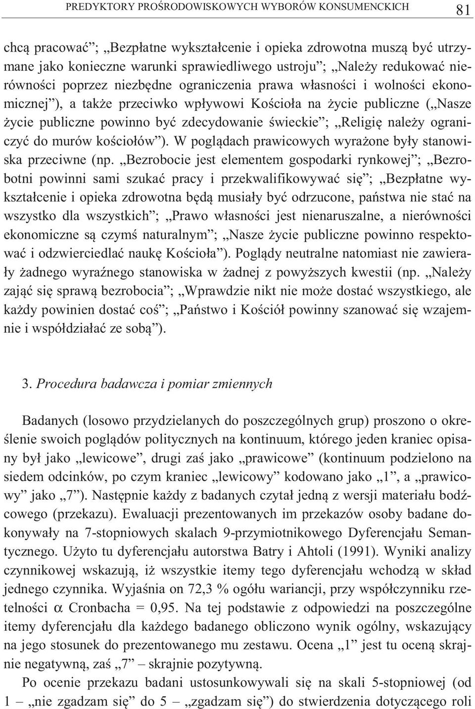 Religi nale y ograniczy do murów ko ciołów ). W pogl dach prawicowych wyra one były stanowiska przeciwne (np.