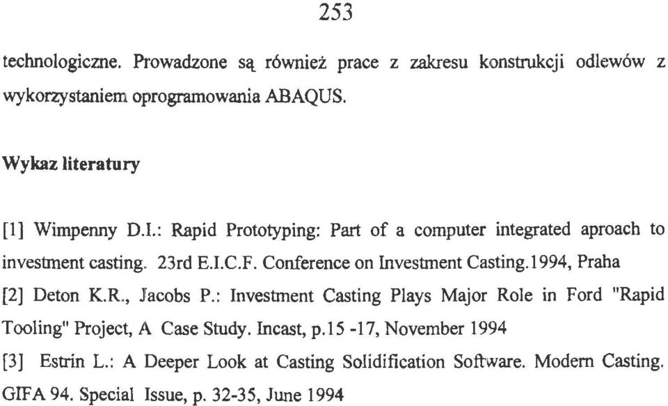 Conference on Investment Casting.l994, Praha [2] Deton K.R., Jacobs P.