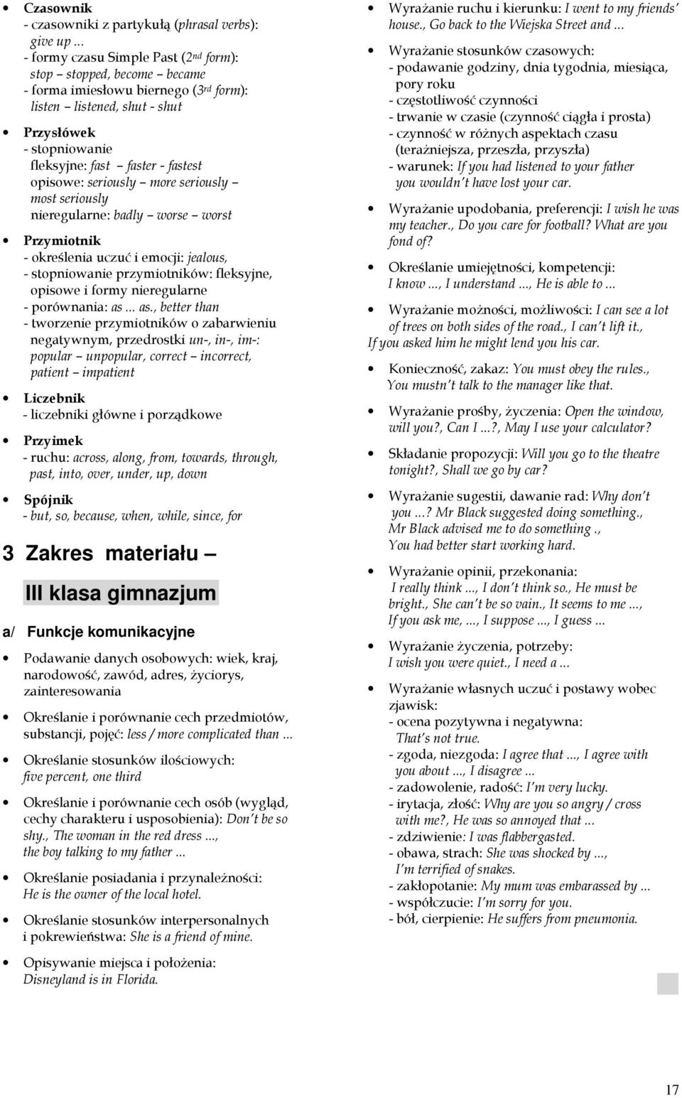 opisowe: seriously more seriously most seriously nieregularne: badly worse worst Przymiotnik - określenia uczuć i emocji: jealous, - stopniowanie przymiotników: fleksyjne, opisowe i formy