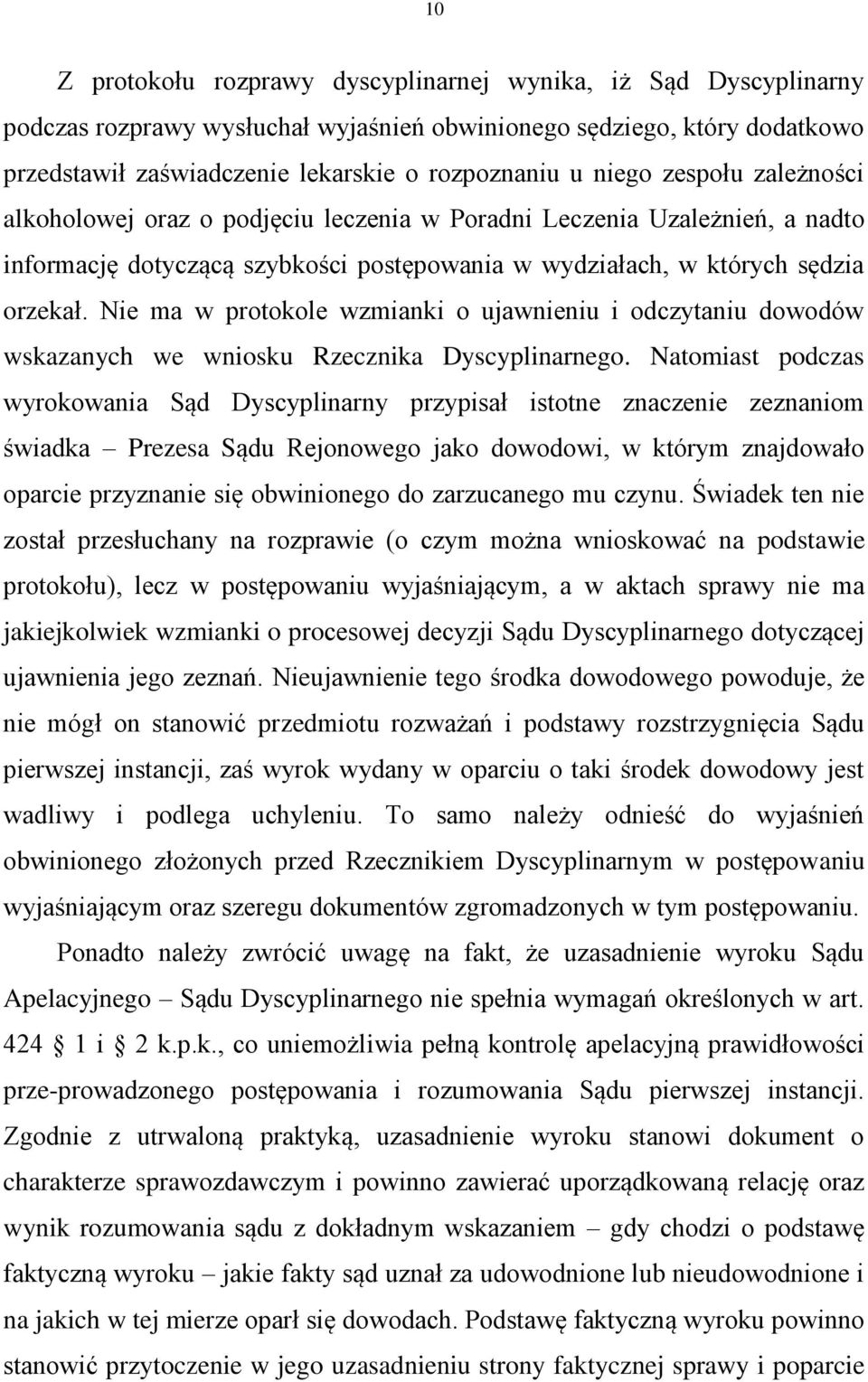 Nie ma w protokole wzmianki o ujawnieniu i odczytaniu dowodów wskazanych we wniosku Rzecznika Dyscyplinarnego.