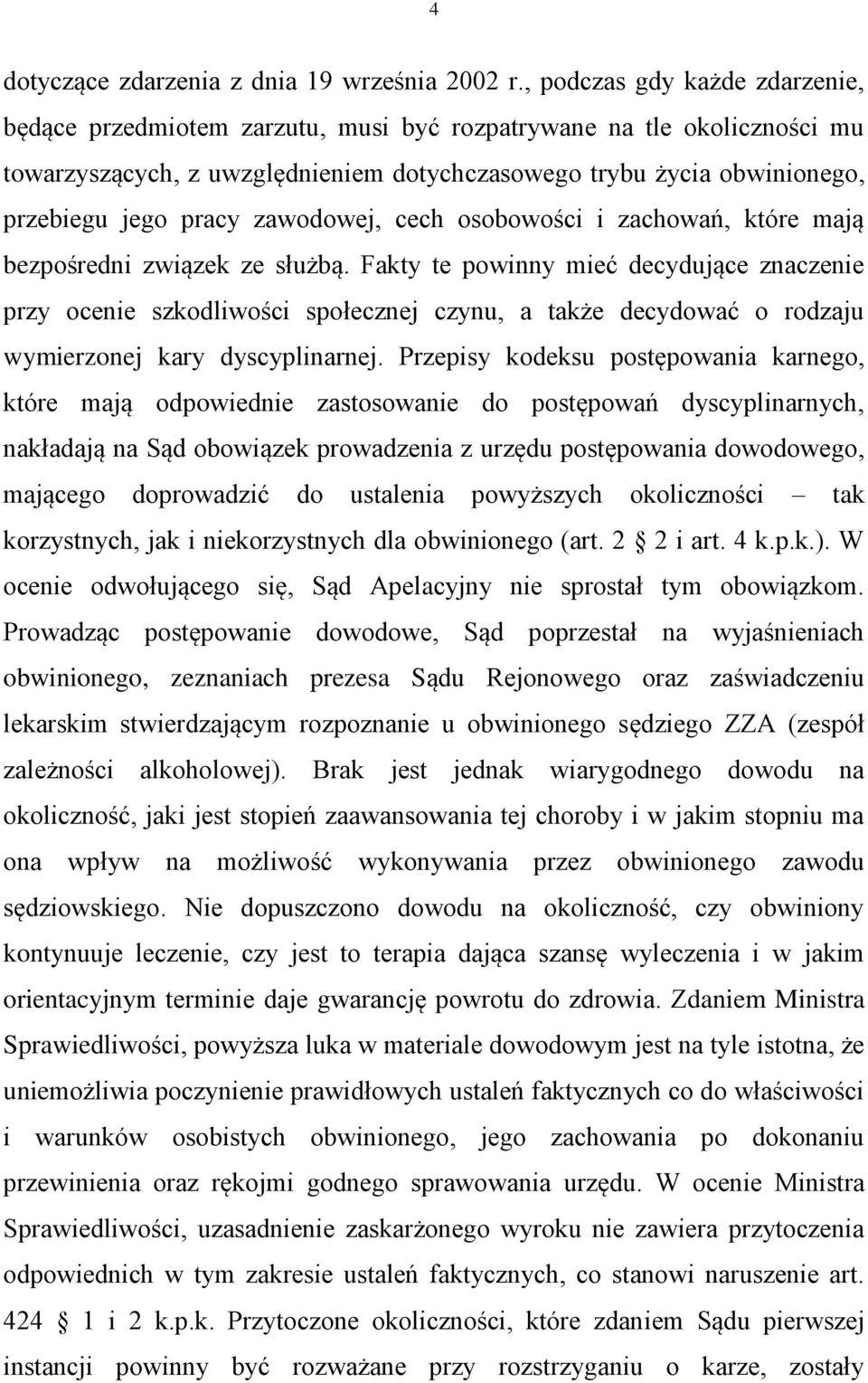 zawodowej, cech osobowości i zachowań, które mają bezpośredni związek ze służbą.