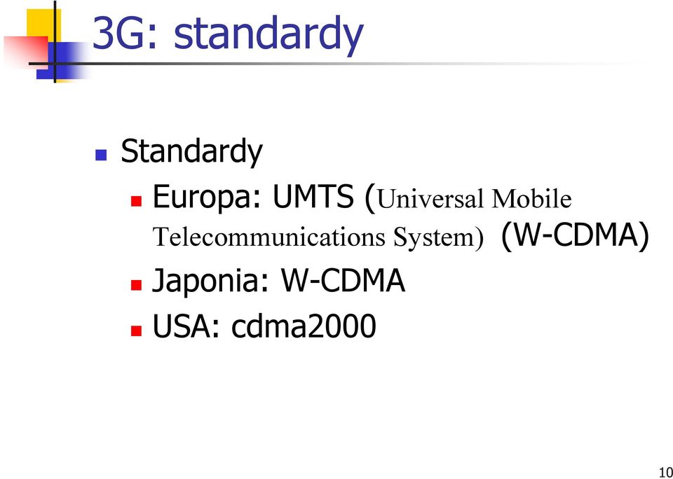 Telecommunications System)