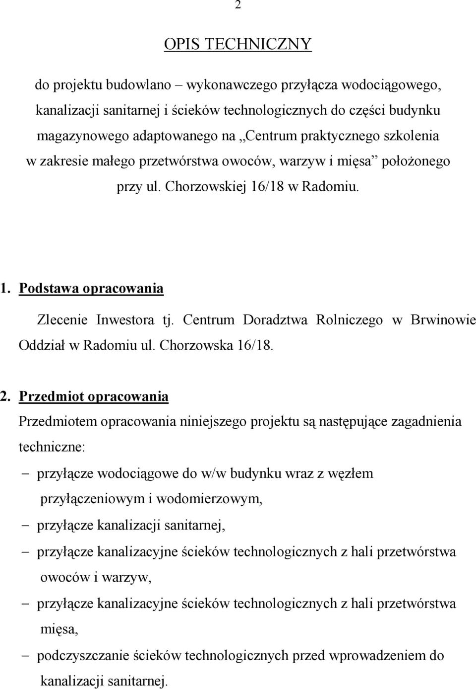 Centrum Doradztwa Rolniczego w Brwinowie Oddział w Radomiu ul. Chorzowska 16/18. 2.