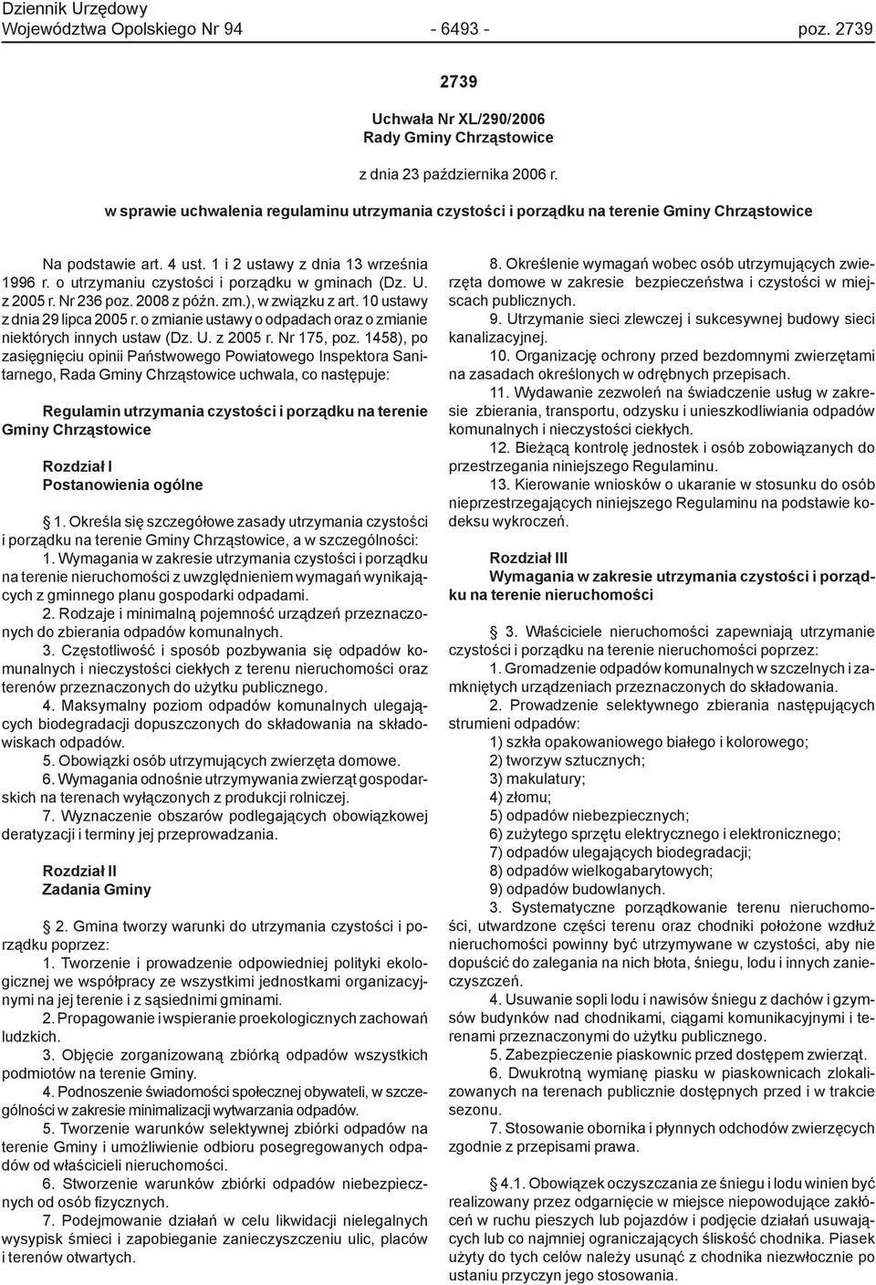 o utrzymaniu czystości i porządku w gminach (Dz. U. z 2005 r. Nr 236 poz. 2008 z późn. zm.), w związku z art. 10 ustawy z dnia 29 lipca 2005 r.