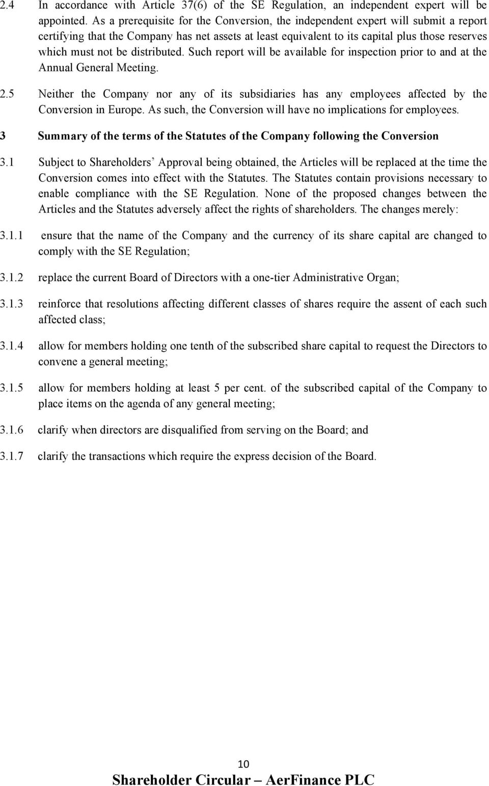 distributed. Such report will be available for inspection prior to and at the Annual General Meeting. 2.