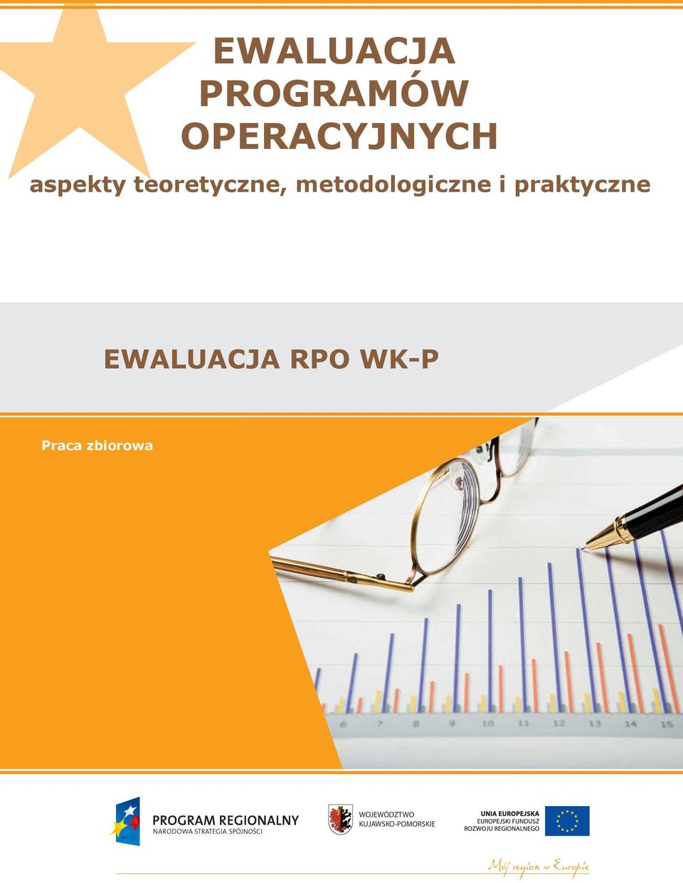 i praktyczne EWALUACJA RPO WK-P