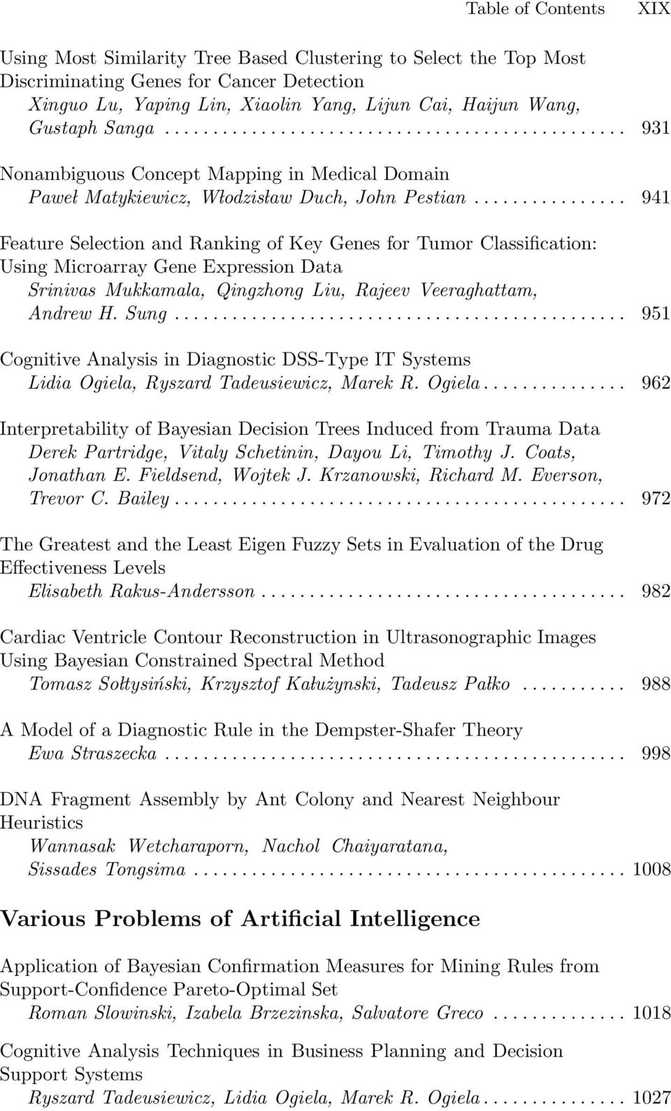 .. 941 Feature Selection and Ranking of Key Genes for Tumor Classification: Using Microarray Gene Expression Data Srinivas Mukkamala, Qingzhong Liu, Rajeev Veeraghattam, Andrew H. Sung.