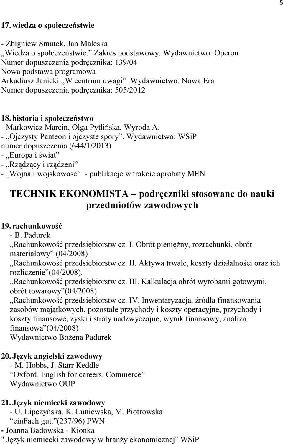 historia i społeczeństwo - Markowicz Marcin, Olga Pytlińska, Wyroda A. - Ojczysty Panteon i ojczyste spory.