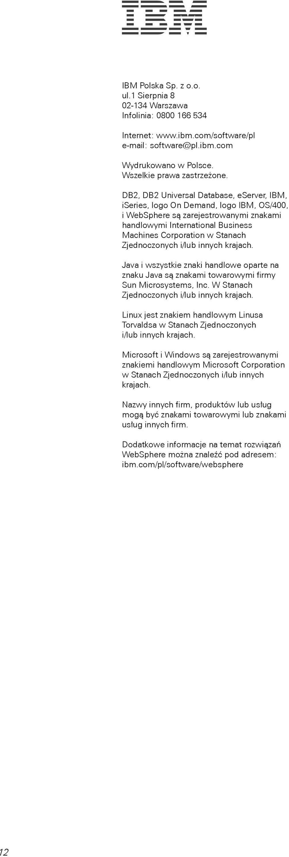 Zjednoczonych i/lub innych krajach. Java i wszystkie znaki handlowe oparte na znaku Java są znakami towarowymi firmy Sun Microsystems, Inc. W Stanach Zjednoczonych i/lub innych krajach.