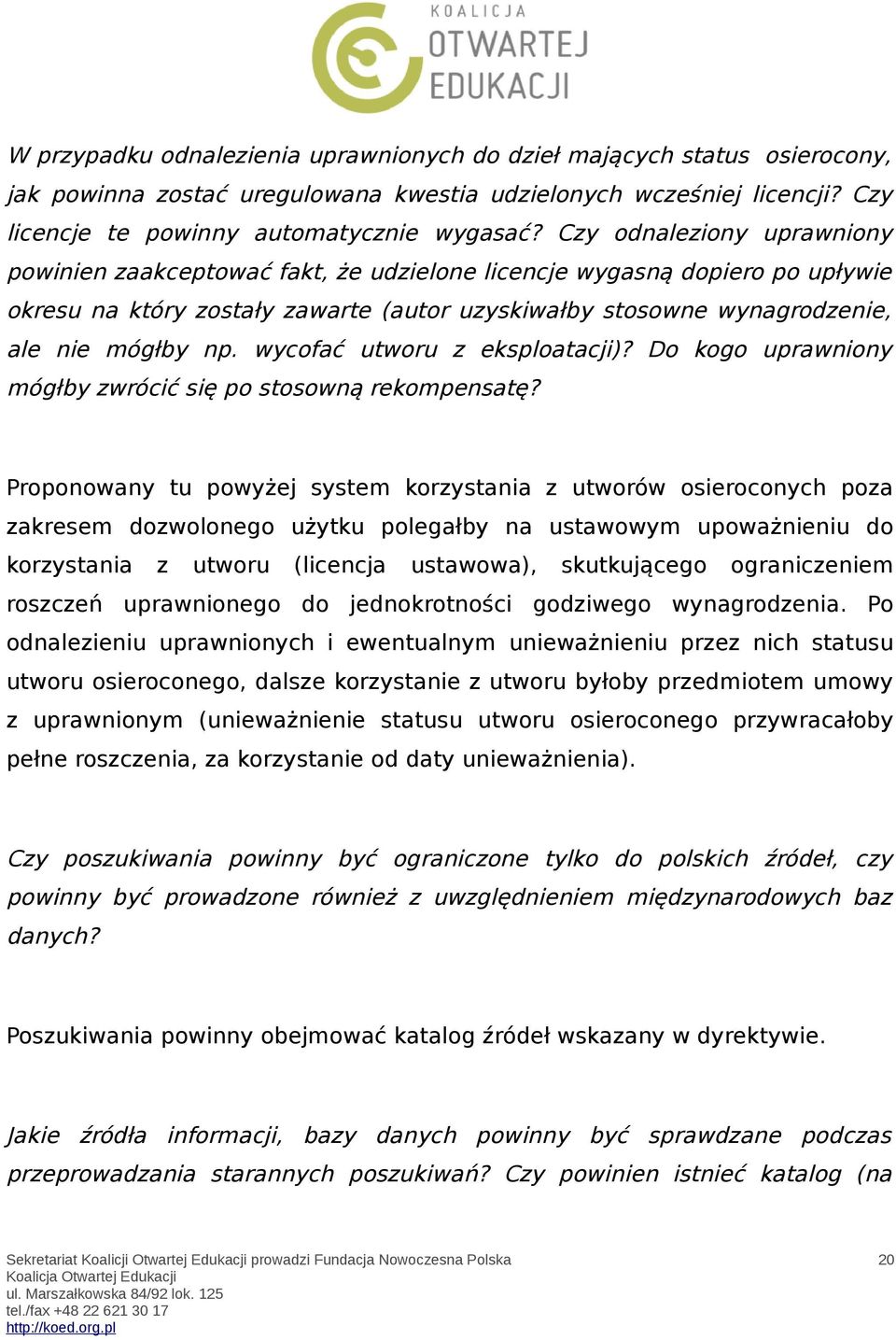 wycofać utworu z eksploatacji)? Do kogo uprawniony mógłby zwrócić się po stosowną rekompensatę?