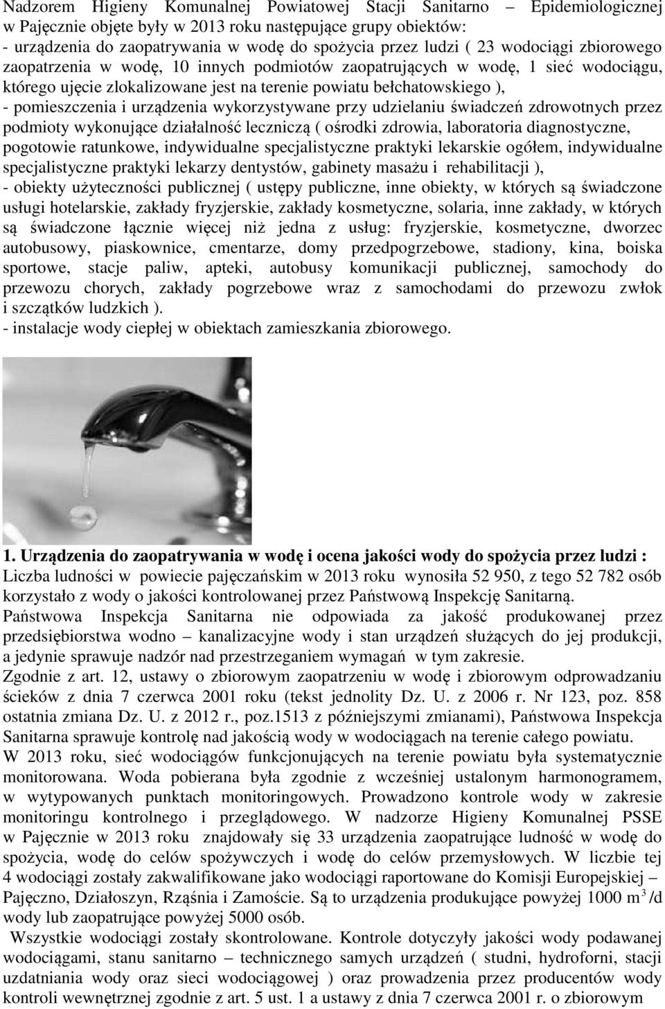 urządzenia wykorzystywane przy udzielaniu świadczeń zdrowotnych przez podmioty wykonujące działalność leczniczą ( ośrodki zdrowia, laboratoria diagnostyczne, pogotowie ratunkowe, indywidualne