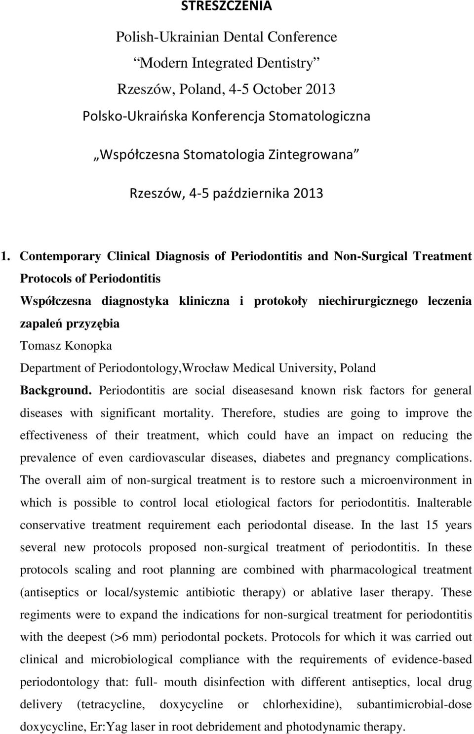 Contemporary Clinical Diagnosis of Periodontitis and Non-Surgical Treatment Protocols of Periodontitis Współczesna diagnostyka kliniczna i protokoły niechirurgicznego leczenia zapaleń przyzębia