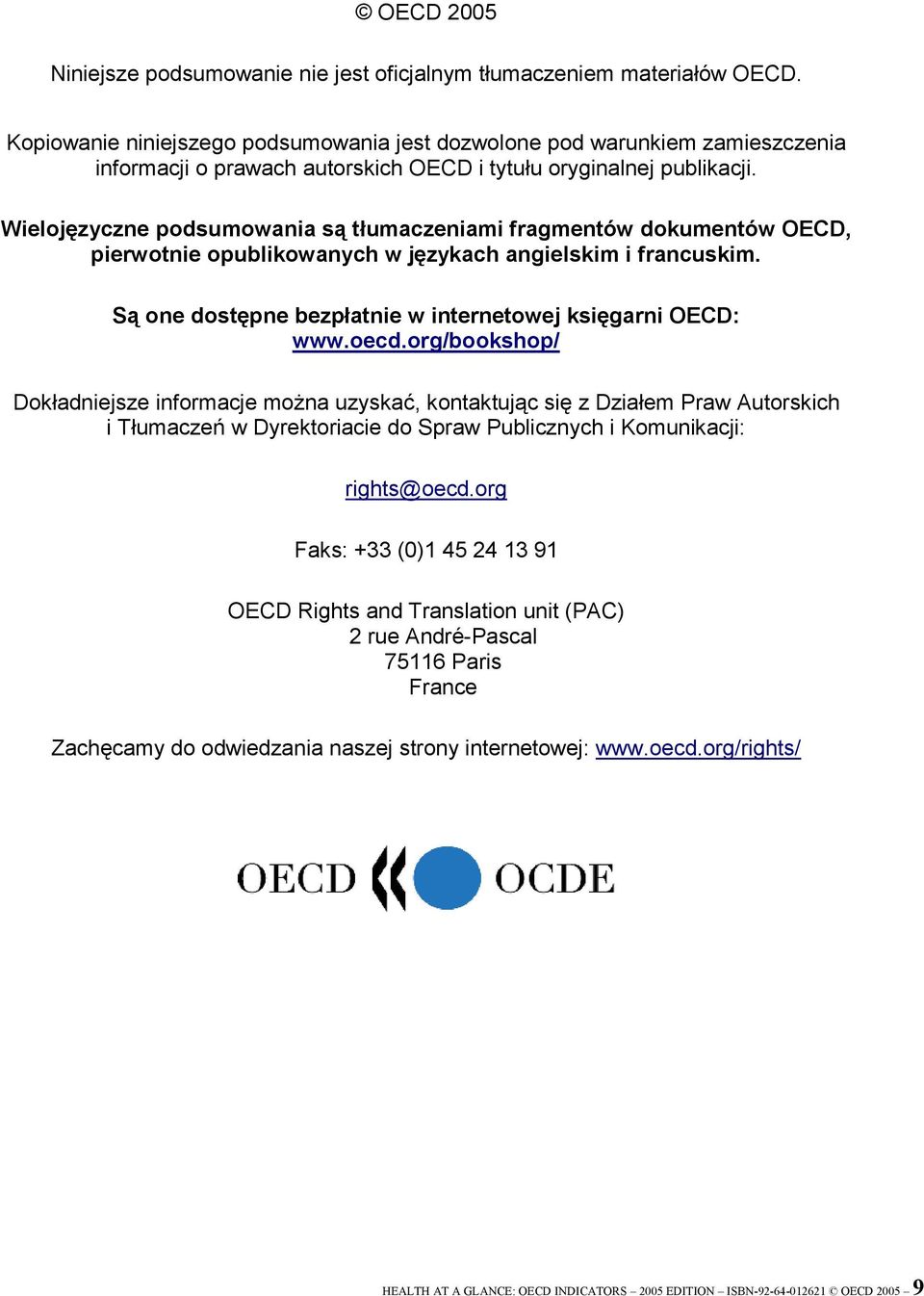 Wielojęzyczne podsumowania są tłumaczeniami fragmentów dokumentów OECD, pierwotnie opublikowanych w językach angielskim i francuskim. Są one dostępne bezpłatnie w internetowej księgarni OECD: www.