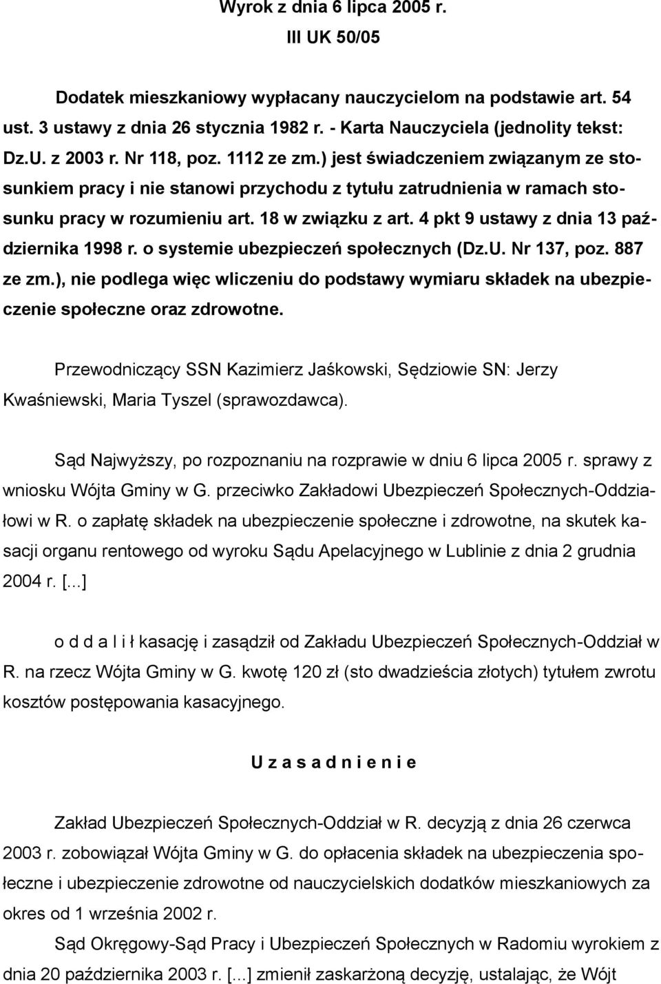 4 pkt 9 ustawy z dnia 13 października 1998 r. o systemie ubezpieczeń społecznych (Dz.U. Nr 137, poz. 887 ze zm.