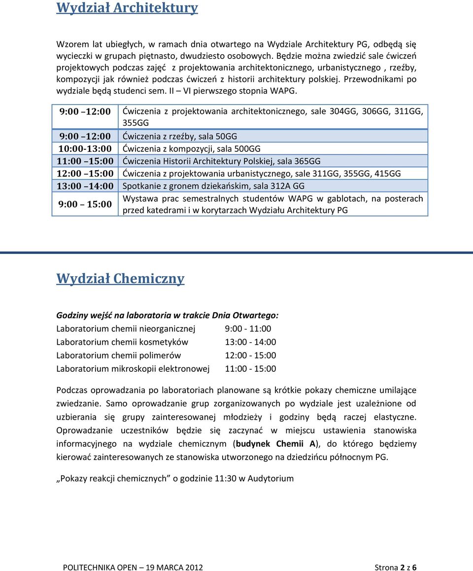 Przewodnikami po wydziale będą studenci sem. II VI pierwszego stopnia WAPG.