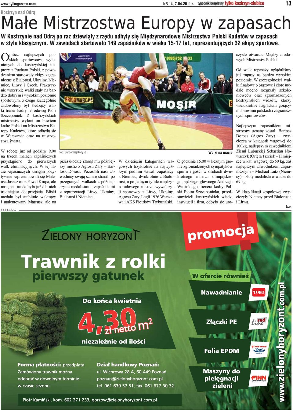 W zawodach startowało 149 zapaśników w wieku 15-17 lat, reprezentujących 32 ekipy sportowe.