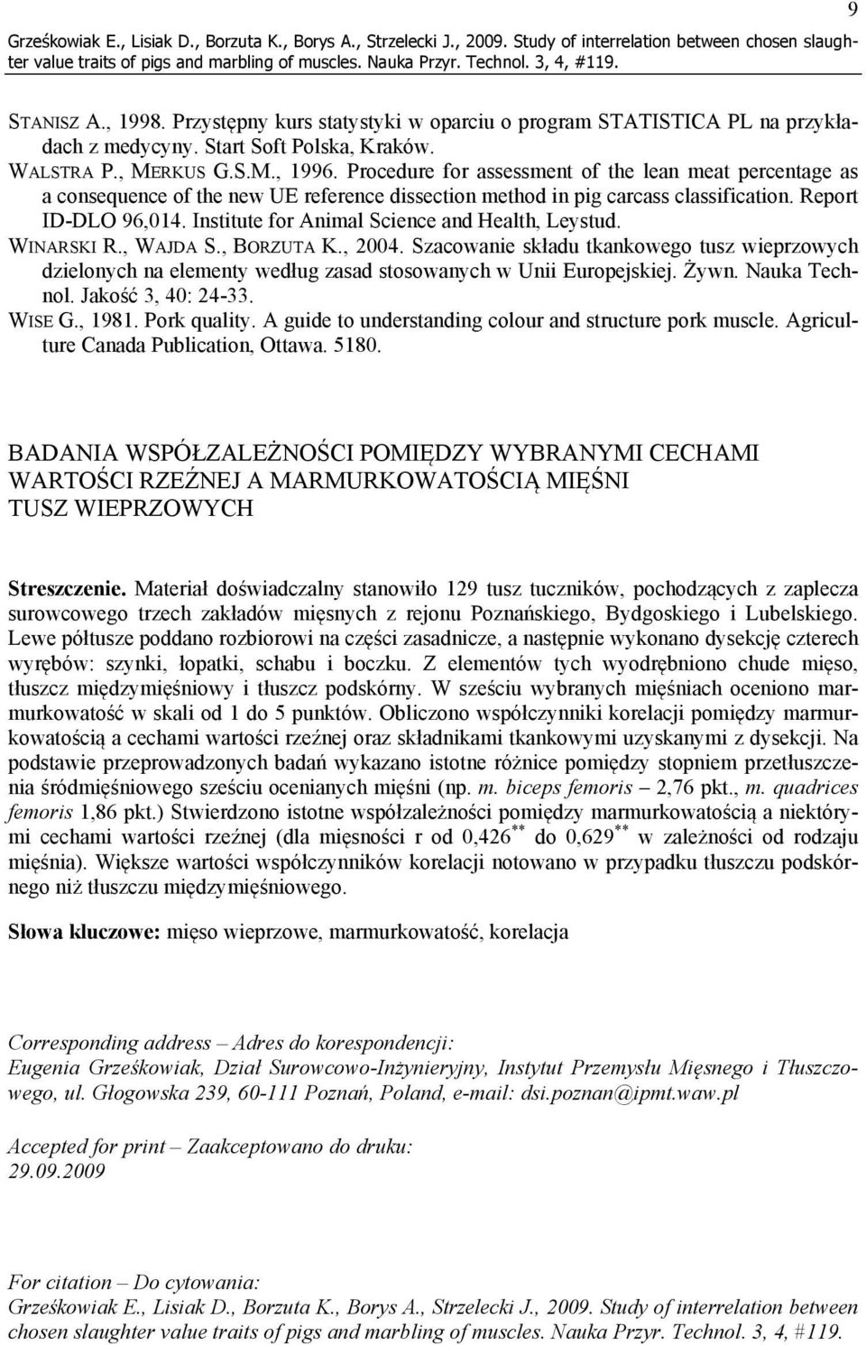 Procedure for assessment of the lean meat percentage as a consequence of the new UE reference dissection method in pig carcass classification. Report ID-DLO 96,014.