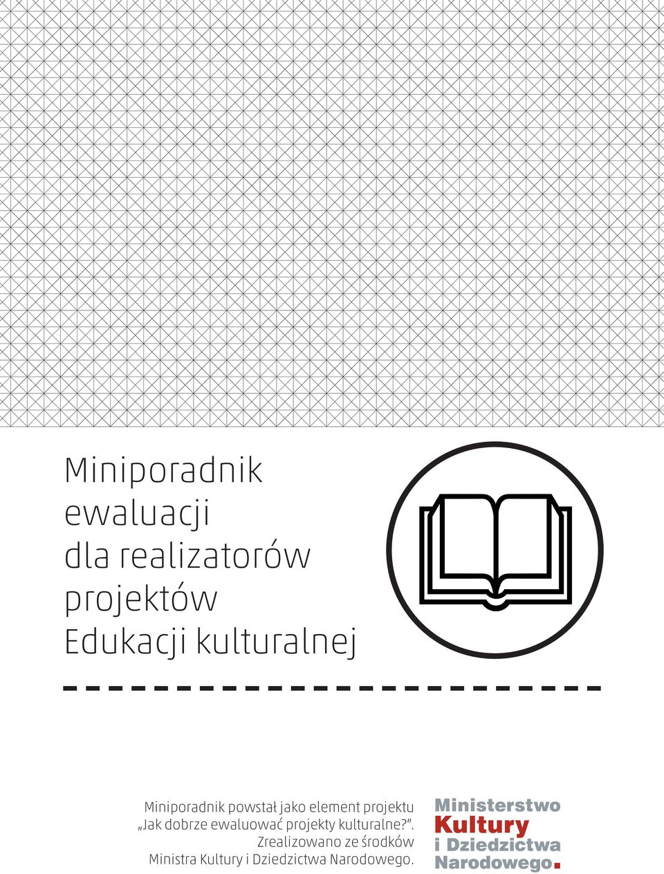 projektu Jak dobrze ewaluować projekty kulturalne?