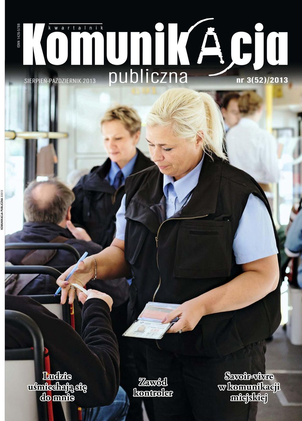 KOMUNIKACJA PUBLICZNA 3/2013 Ludzie uśmiechają się do