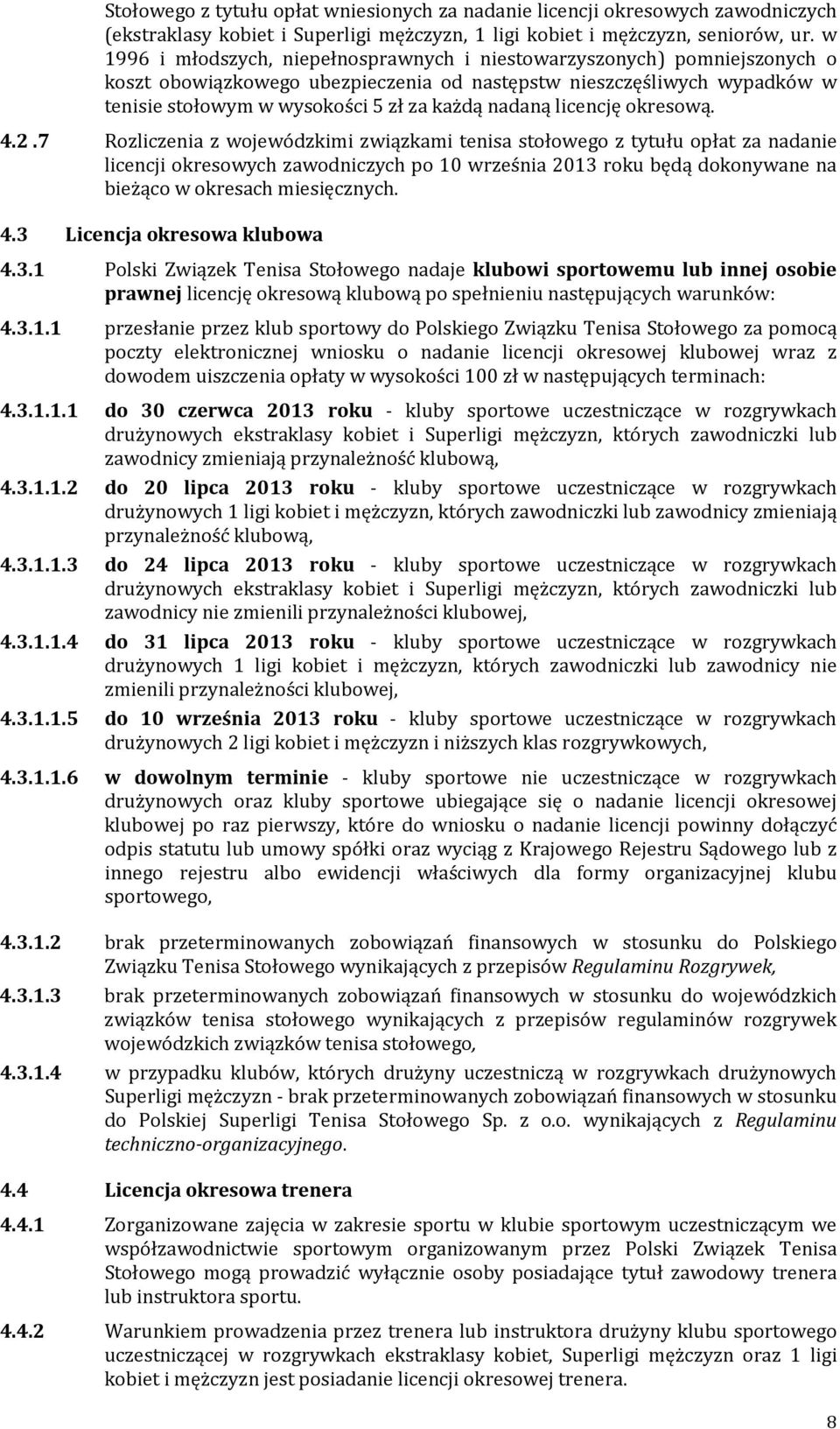 nadaną licencję okresową. 4.2.