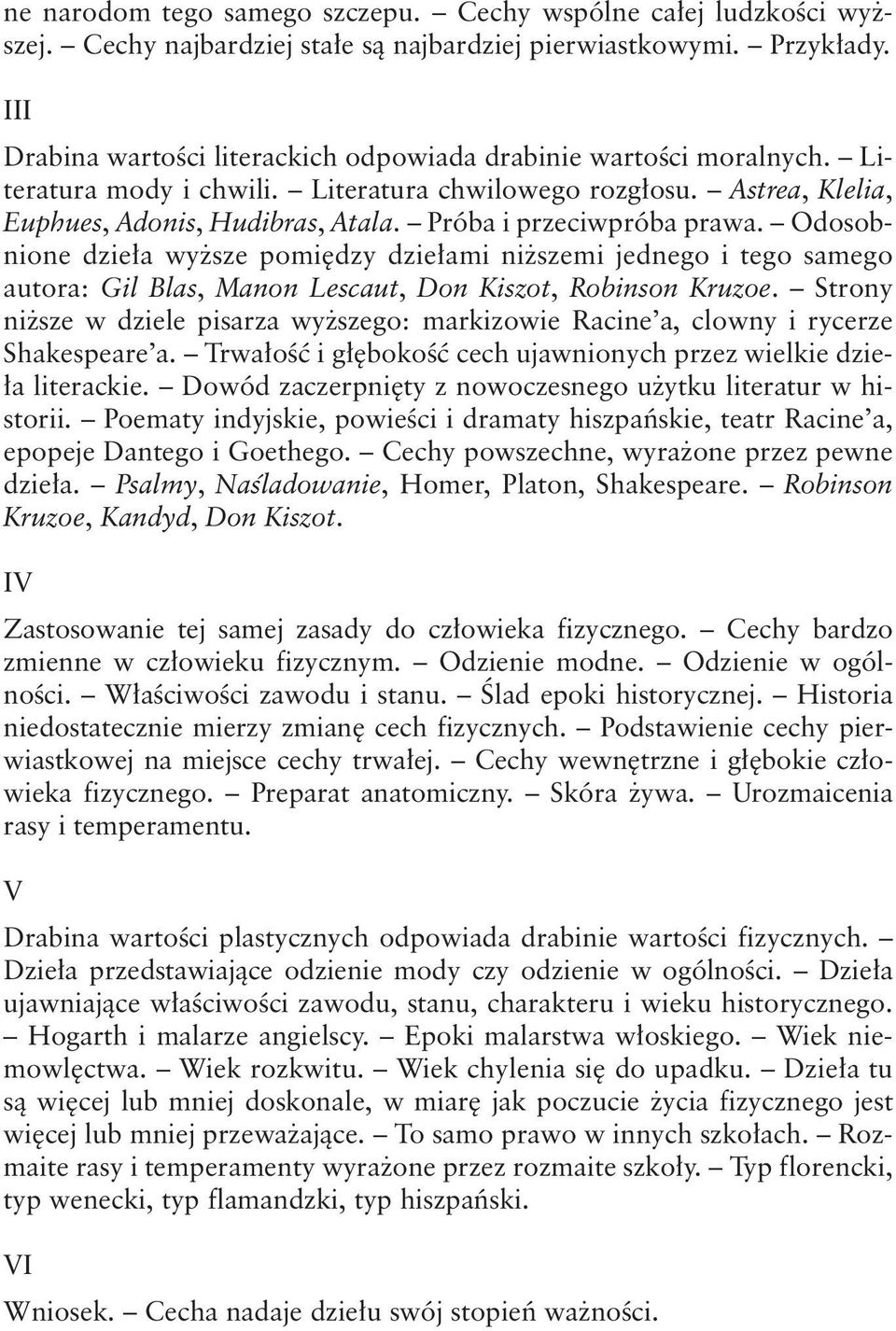 Próba i przeciwpróba prawa. Odosobnione dzieła wyższe pomiędzy dziełami niższemi jednego i tego samego autora: Gil Blas, Manon Lescaut, Don Kiszot, Robinson Kruzoe.