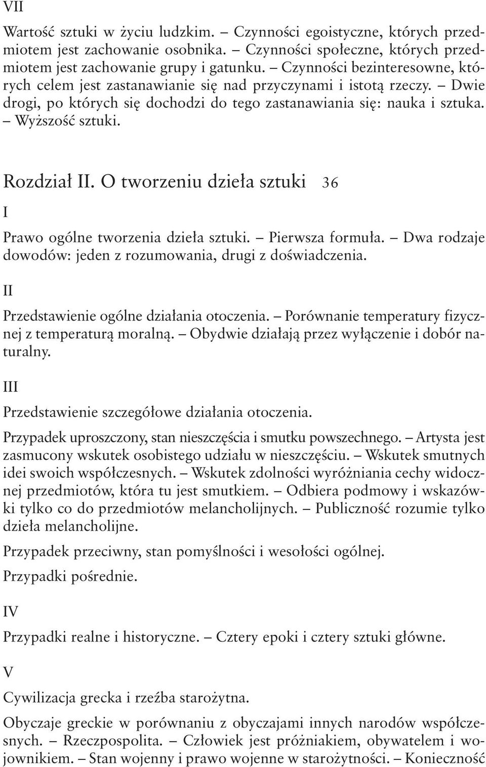 Rozdział. O tworzeniu dzieła sztuki 36 Prawo ogólne tworzenia dzieła sztuki. Pierwsza formuła. Dwa rodzaje dowodów: jeden z rozumowania, drugi z doświadczenia.