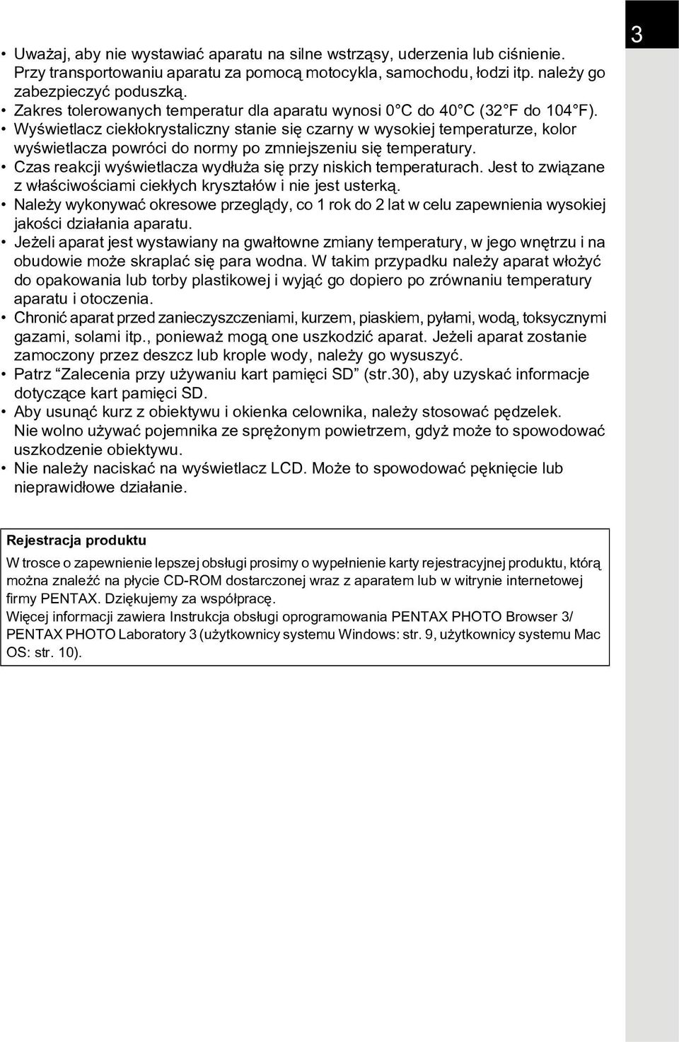 Wyœwietlacz ciek³okrystaliczny stanie siê czarny w wysokiej temperaturze, kolor wyœwietlacza powróci do normy po zmniejszeniu siê temperatury.