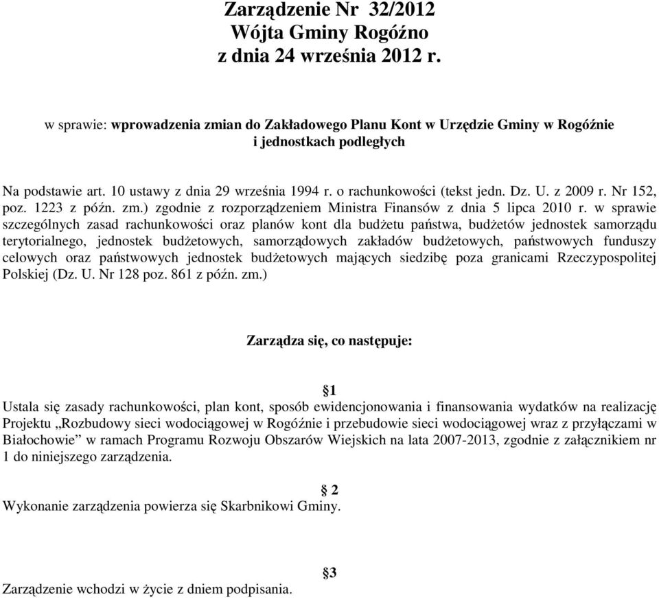 w sprawie szczególnych zasad rachunkowości oraz planów kont dla budŝetu państwa, budŝetów jednostek samorządu terytorialnego, jednostek budŝetowych, samorządowych zakładów budŝetowych, państwowych