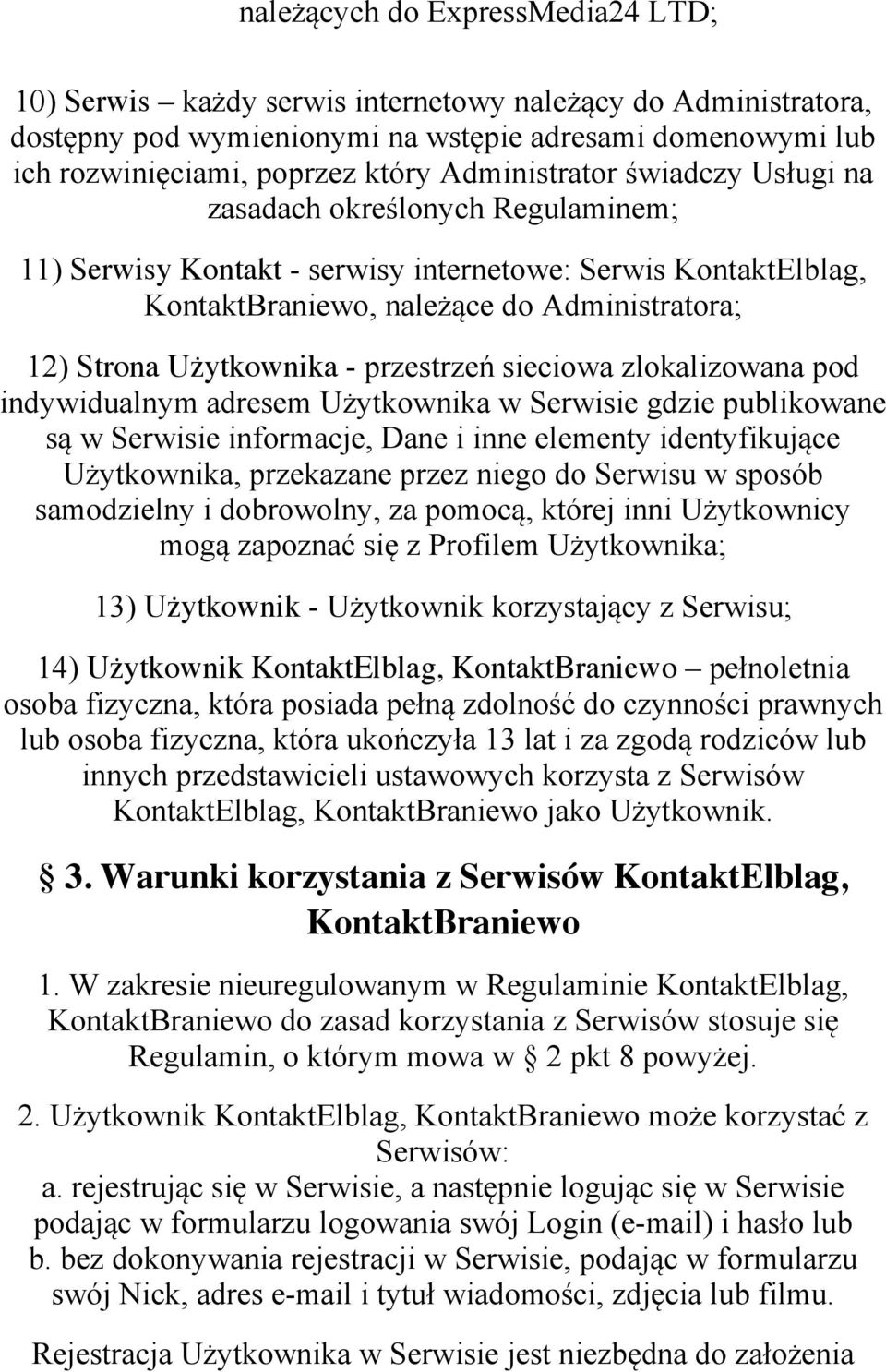 - przestrzeń sieciowa zlokalizowana pod indywidualnym adresem Użytkownika w Serwisie gdzie publikowane są w Serwisie informacje, Dane i inne elementy identyfikujące Użytkownika, przekazane przez