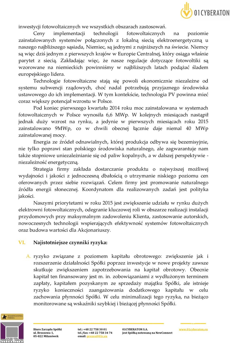 na świecie. Niemcy są więc dziś jednym z pierwszych krajów w Europie Centralnej, który osiąga właśnie parytet z siecią.