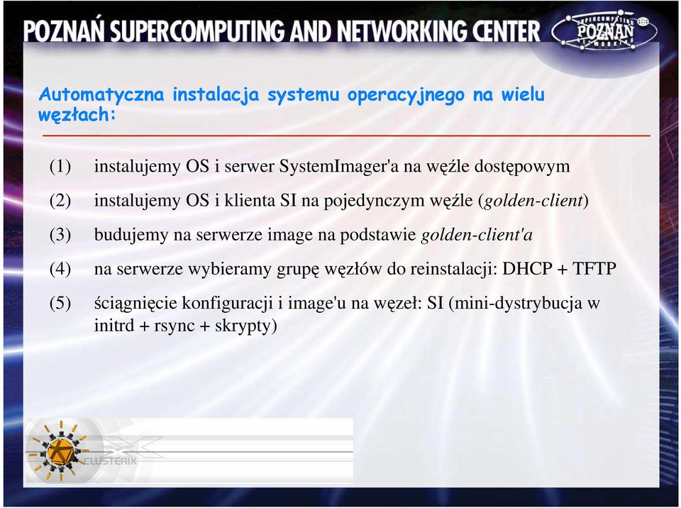 (3) budujemy na serwerze image na podstawie golden-client'a (4) na serwerze wybieramy grupę węzłów do