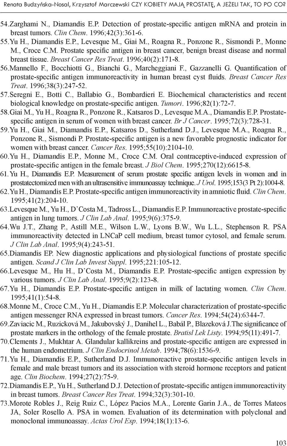 Breast Cancer Res Treat. 1996;40(2):171-8. 56. Mannello F., Bocchiotti G., Bianchi G., Marcheggiani F., Gazzanelli G.