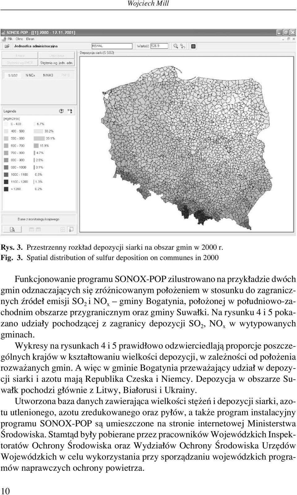 Spatial distribution of sulfur deposition on communes in 2000 Funkcjonowanie programu SONOX-POP zilustrowano na przyk adzie dwûch gmin odznaczajπcych sií zrûønicowanym po oøeniem w stosunku do