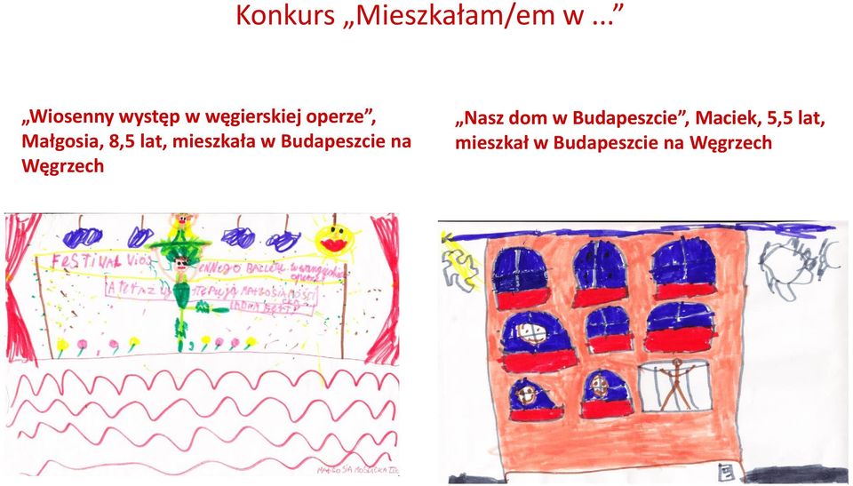 Małgosia, 8,5 lat, mieszkała w Budapeszcie na