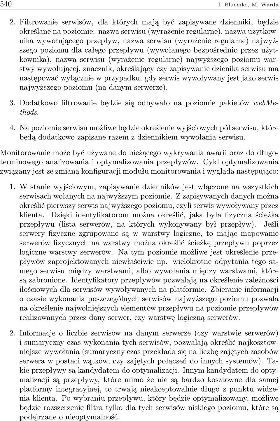 regularne) najwyższego poziomu dla całego przepływu (wywołanego bezpośrednio przez użytkownika), nazwa serwisu (wyrażenie regularne) najwyższego poziomu warstwy wywołującej, znacznik, określający czy