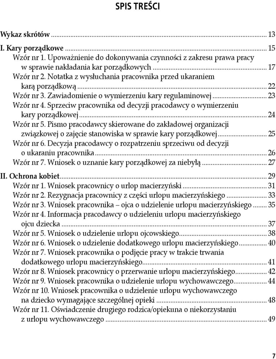 Sprzeciw pracownika od decyzji pracodawcy o wymierzeniu kary porządkowej... 24 Wzór nr 5.