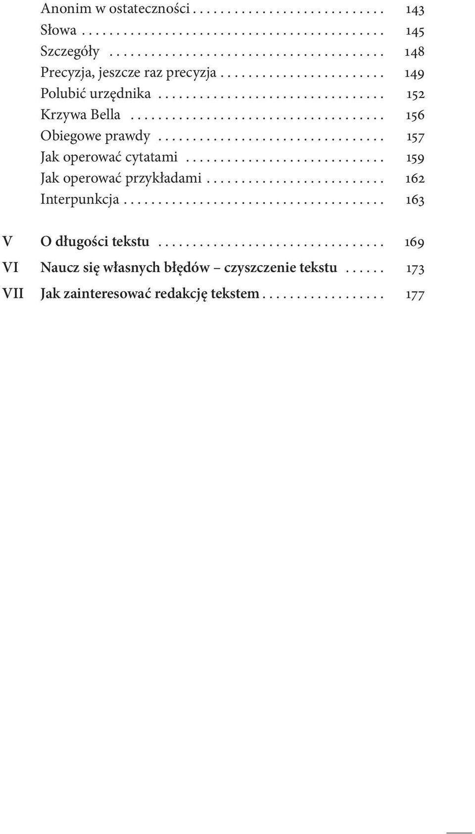 ............................ 159 Jak operować przykładami.......................... 162 Interpunkcja...................................... 163 V O długości tekstu.