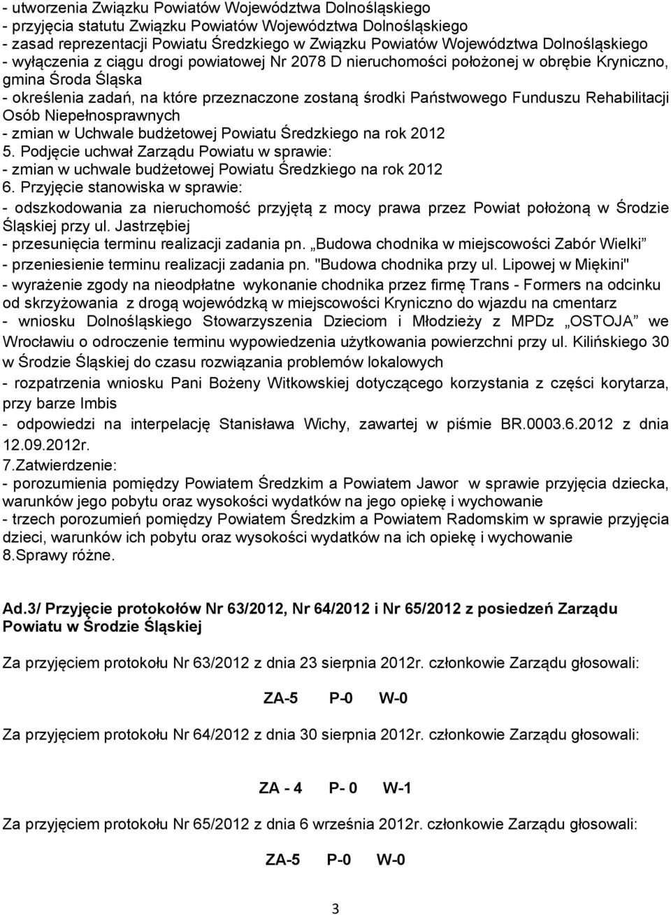 Funduszu Rehabilitacji Osób Niepełnosprawnych - zmian w Uchwale budżetowej Powiatu Średzkiego na rok 2012 5.