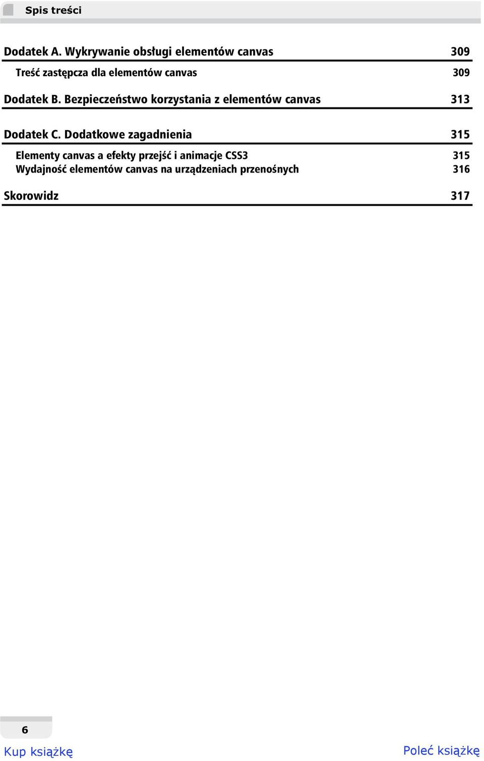 Dodatek B. Bezpiecze stwo korzystania z elementów canvas 313 Dodatek C.