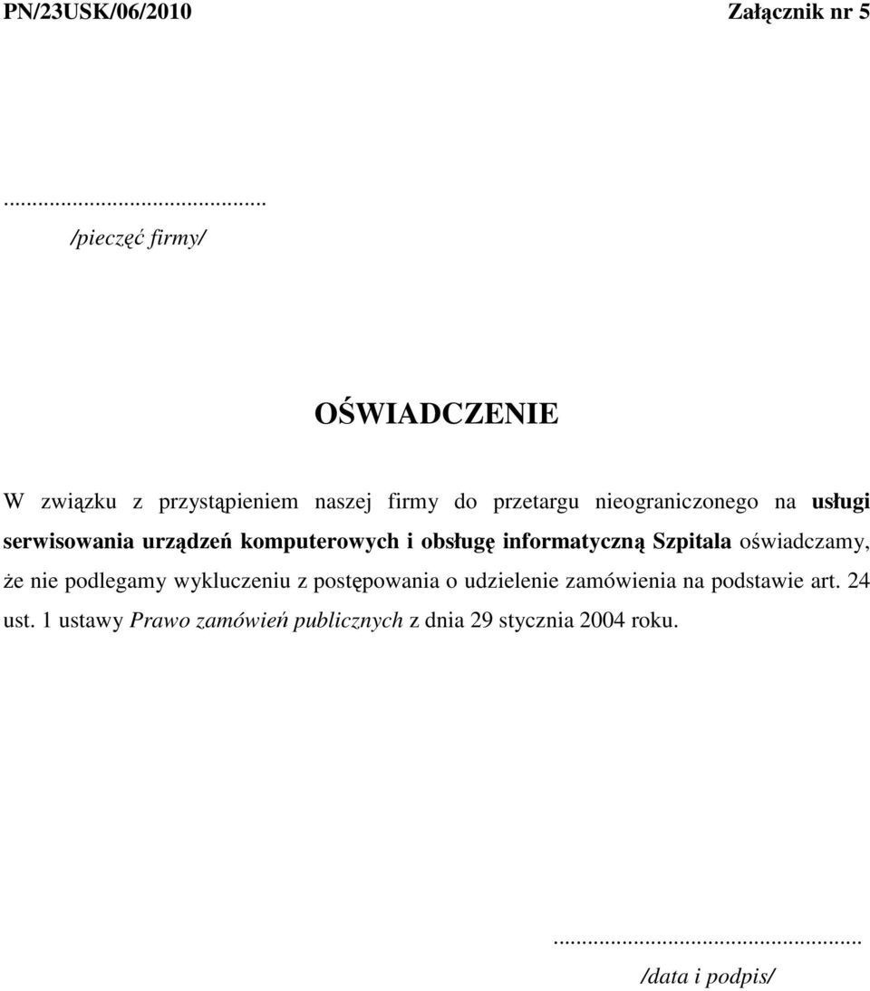 nieograniczonego na usługi serwisowania urządzeń komputerowych i obsługę informatyczną Szpitala