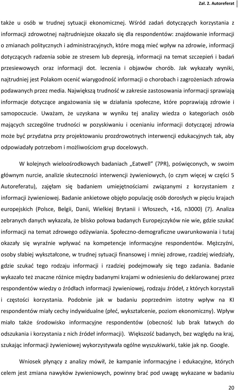 zdrowie, informacji dotyczących radzenia sobie ze stresem lub depresją, informacji na temat szczepień i badań przesiewowych oraz informacji dot. leczenia i objawów chorób.