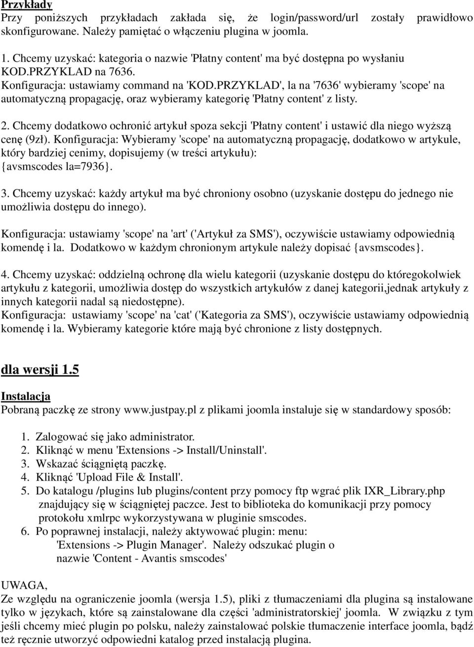 PRZYKLAD', la na '7636' wybieramy 'scope' na automatyczną propagację, oraz wybieramy kategorię 'Płatny content' z listy. 2.