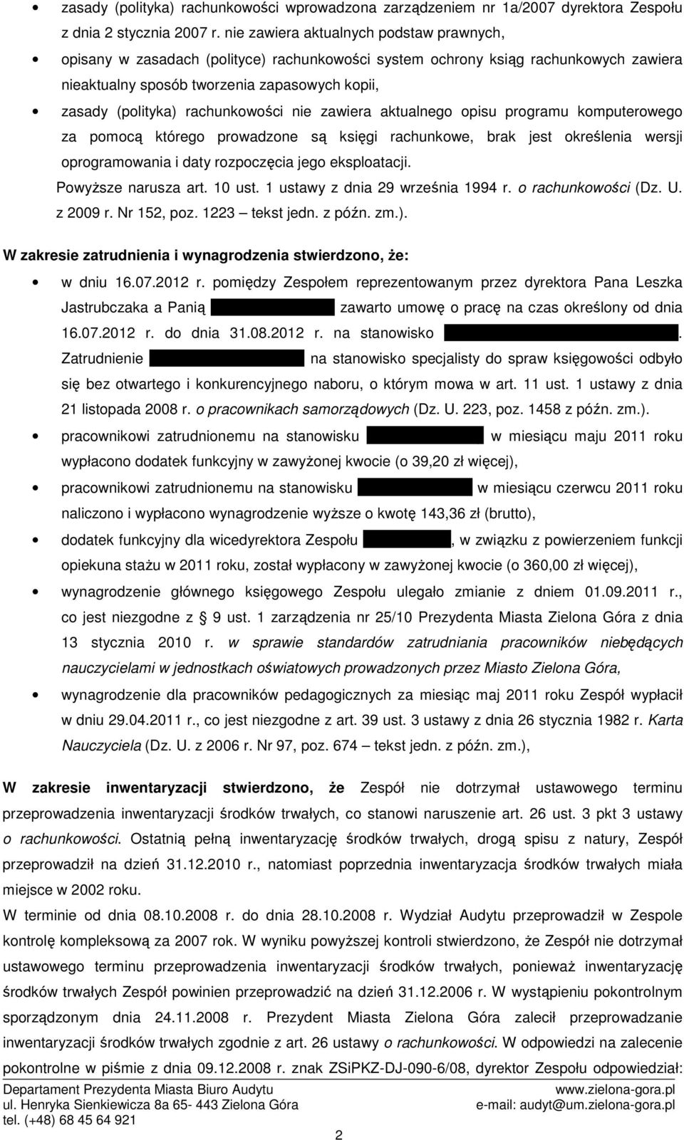 rachunkowości nie zawiera aktualnego opisu programu komputerowego za pomocą którego prowadzone są księgi rachunkowe, brak jest określenia wersji oprogramowania i daty rozpoczęcia jego eksploatacji.