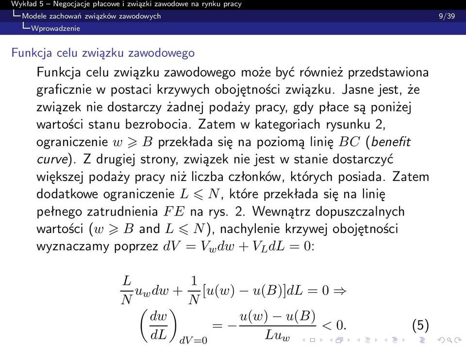 Zatem w kategoriach rysunku 2, ograniczenie w B przekłada się na poziomą linię BC (benefit curve).