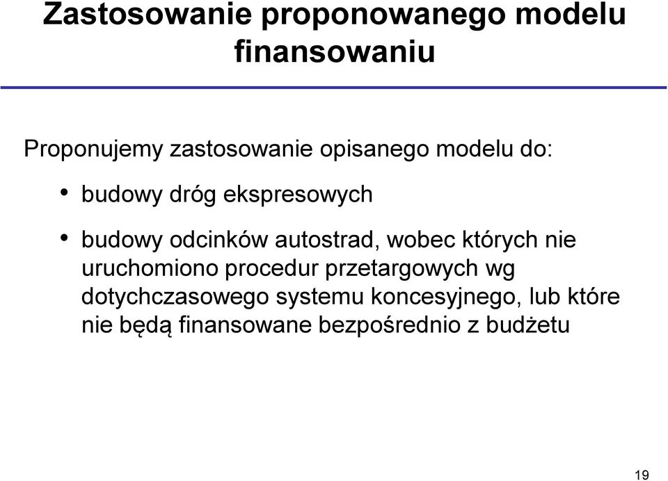 wobec których nie uruchomiono procedur przetargowych wg dotychczasowego