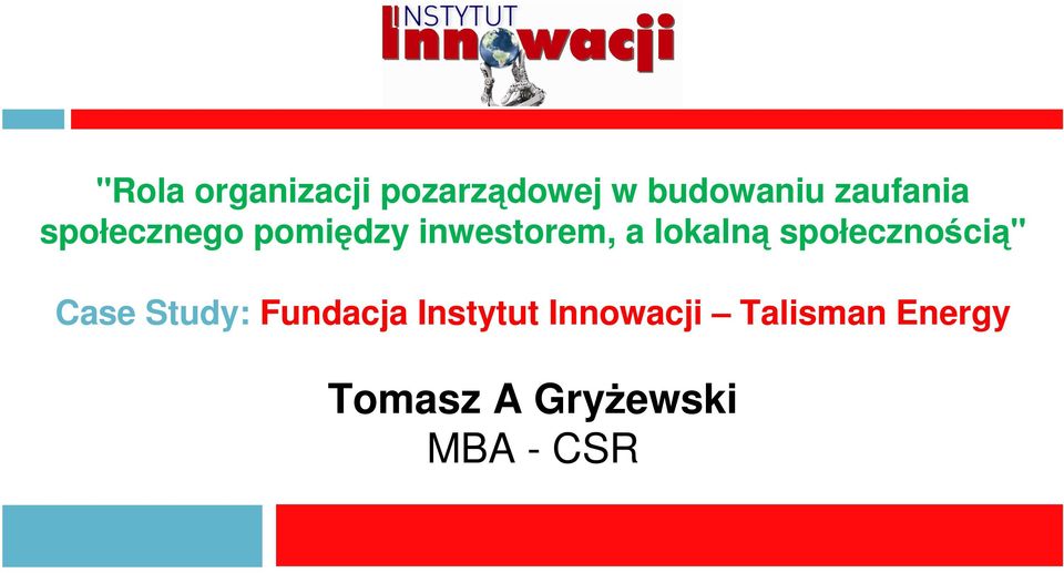 lokalną społecznością" Case Study: Fundacja