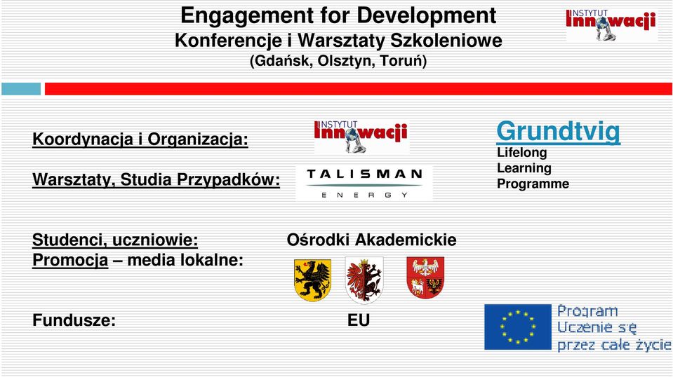 Studia Przypadków: Grundtvig Lifelong Learning Programme